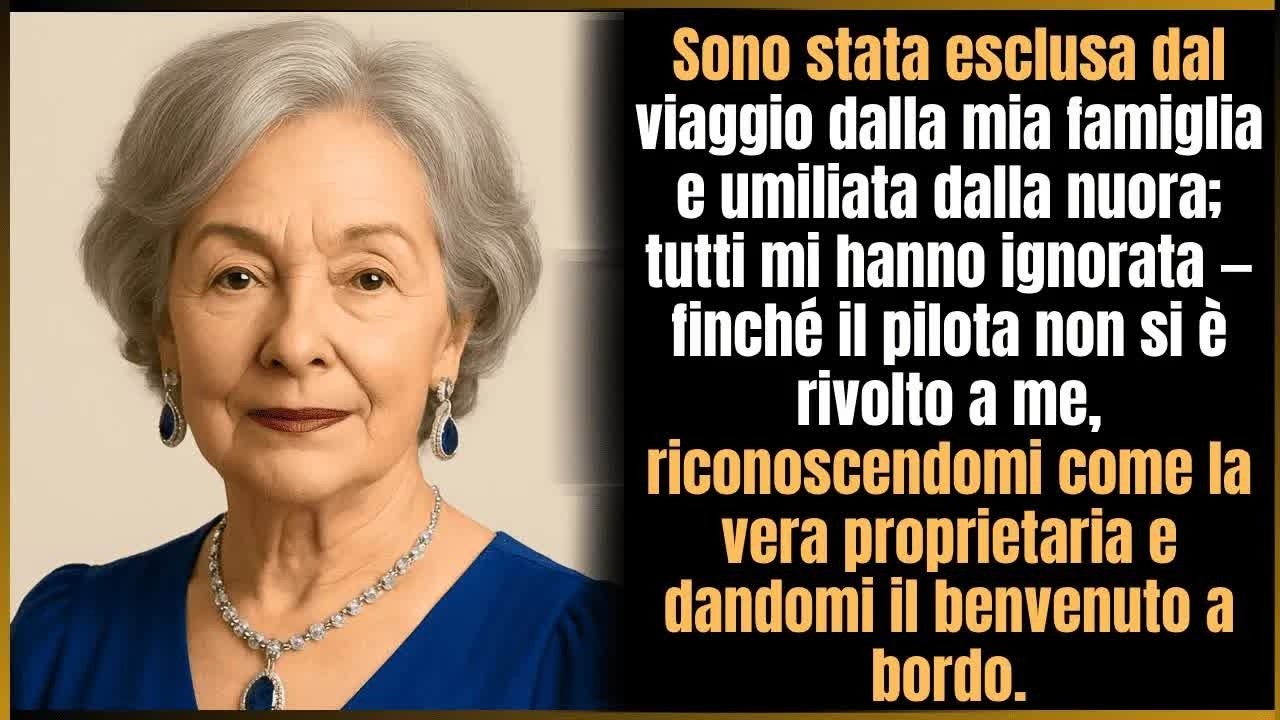 Mio figlio mi vietò la gita di famiglia, ma sorrisi quando il pilota disse： “Benvenuta a bordo”
