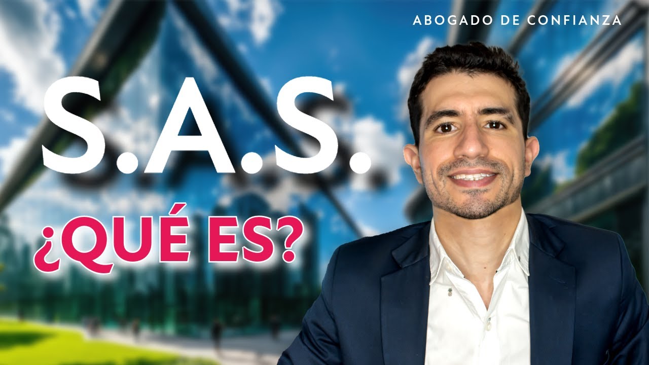 🤝🏻🏢 SAS ¿Qué es❓ |  ABOGADO DE CONFIANZA