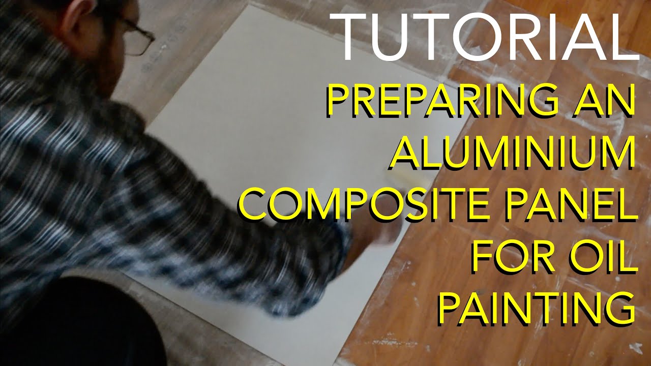 How to prepare an aluminium composite panel for oil painting