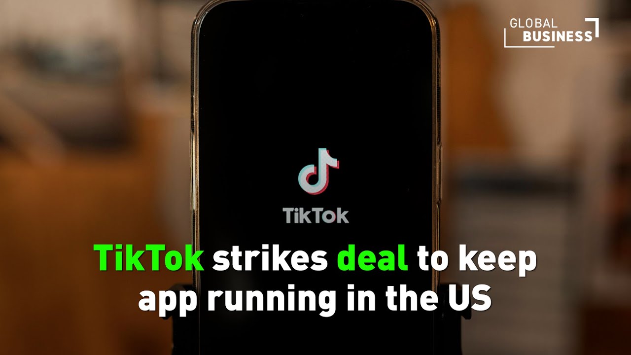 TikTok Strikes Deal to Form New U.S Entity