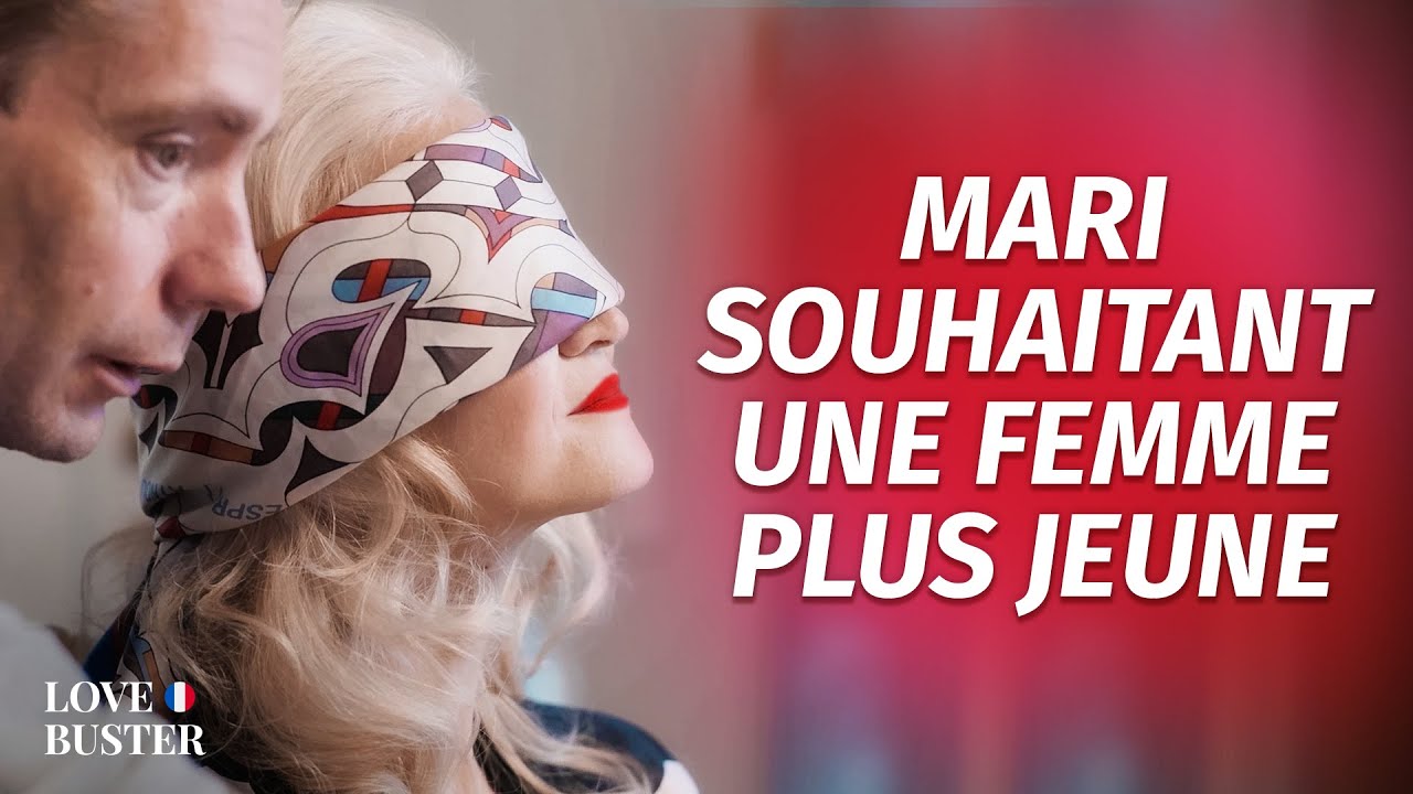 Mari Souhaitant Une Femme Plus Jeune  | @LoveBuster France
