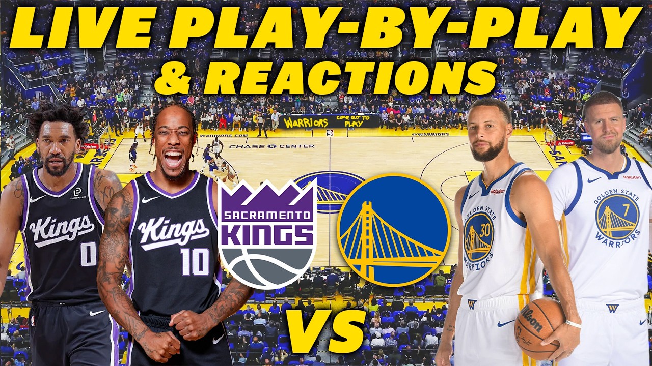 Sacramento Kings vs Golden State Warriors | Live Play-By-Play & Reactions