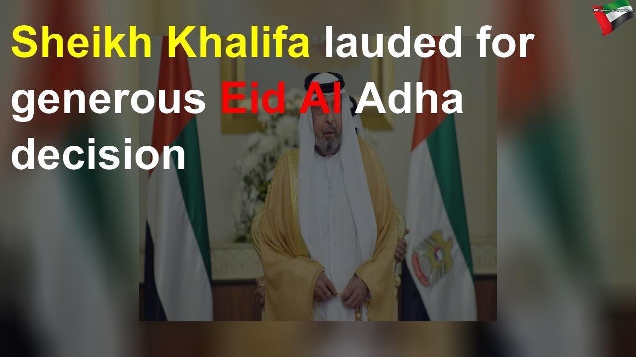 Sheikh Khalifa lauded for generous Eid decision