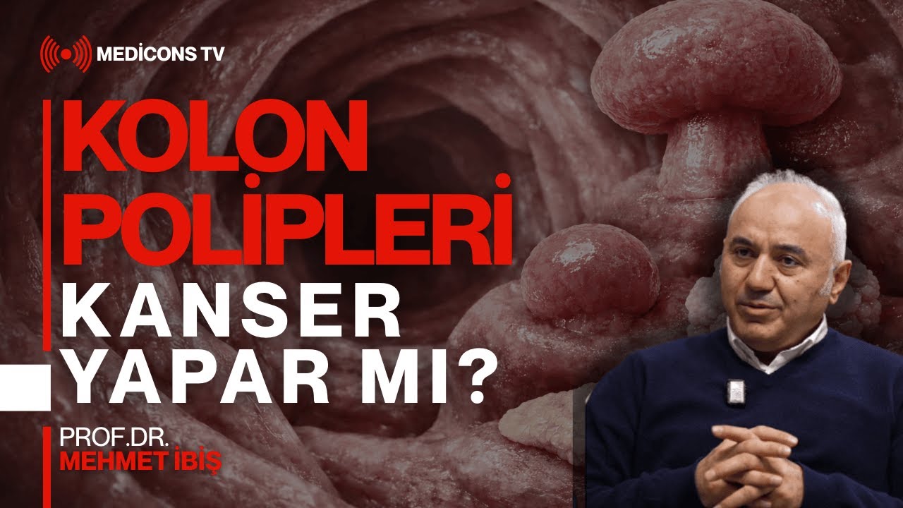 Sessiz Tehlike: Kolon Polipleri ve Kanser Riski | Prof. Dr. Mehmet İBİŞ