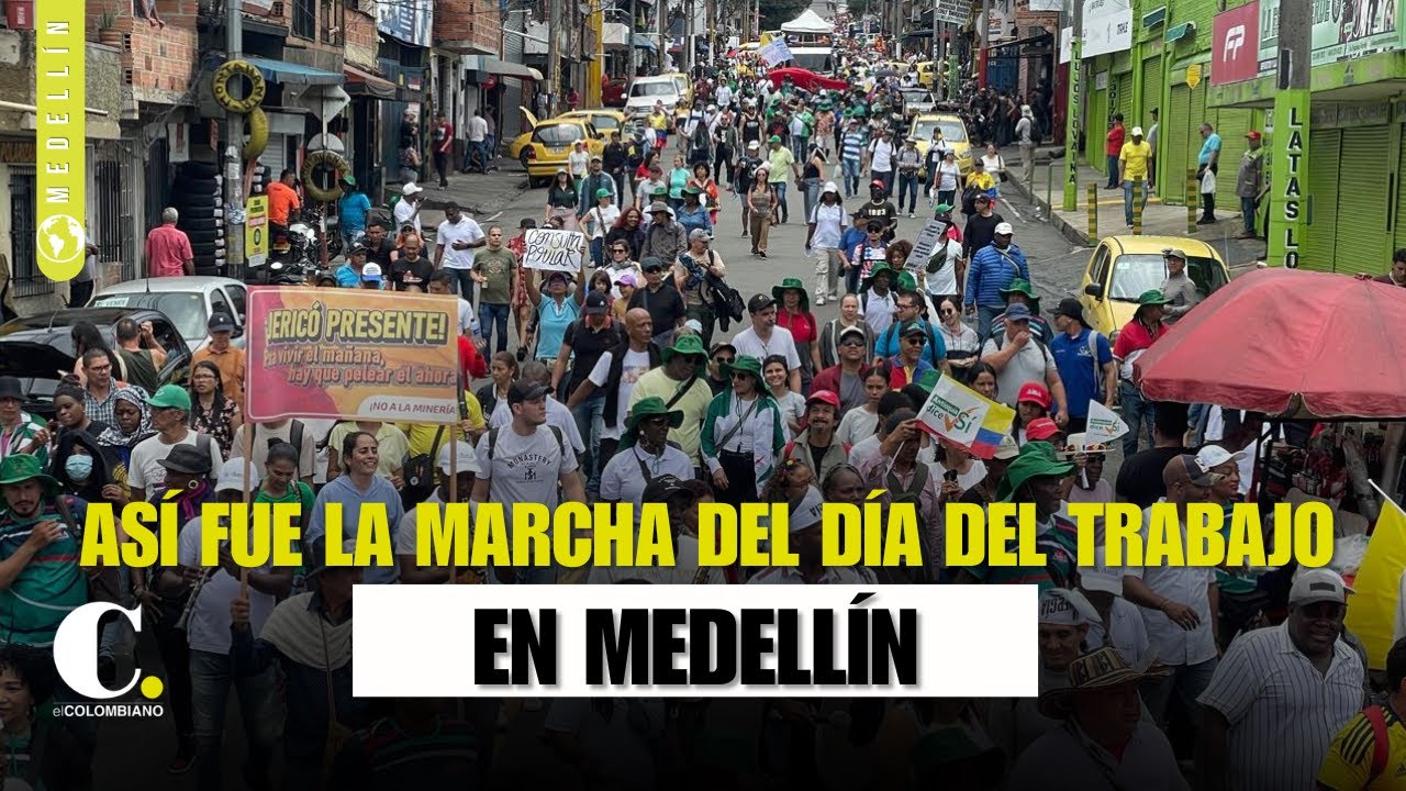 Con normalidad transcurrió la marcha del Día del Trabajo en Medellín