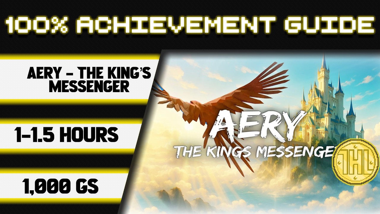 Aery - The King's Messenger 100% Achievement Walkthrough * 1000GS in 1-1.5 Hours *