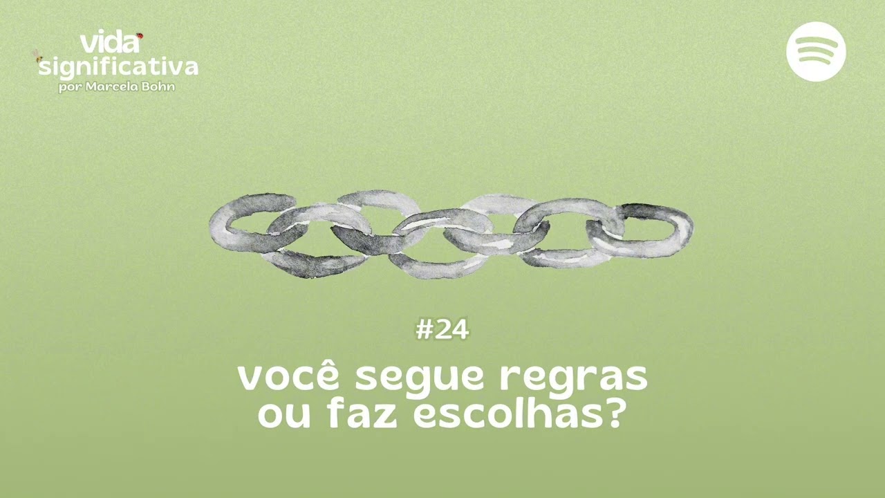 #024 - Você segue regras ou faz escolhas?