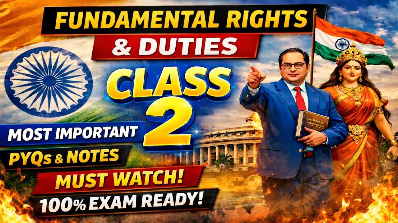 Class 2: Indian Constitution - Fundamental Rights & Duties Explained | 