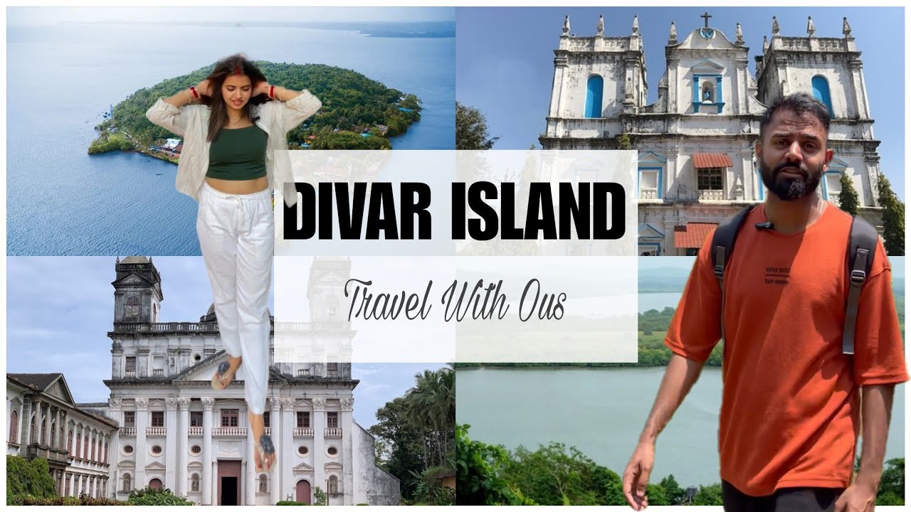 Goa Tour | Divar Island | Old Goa | Church In North Goa | Unexplored Goa | Island In Goa