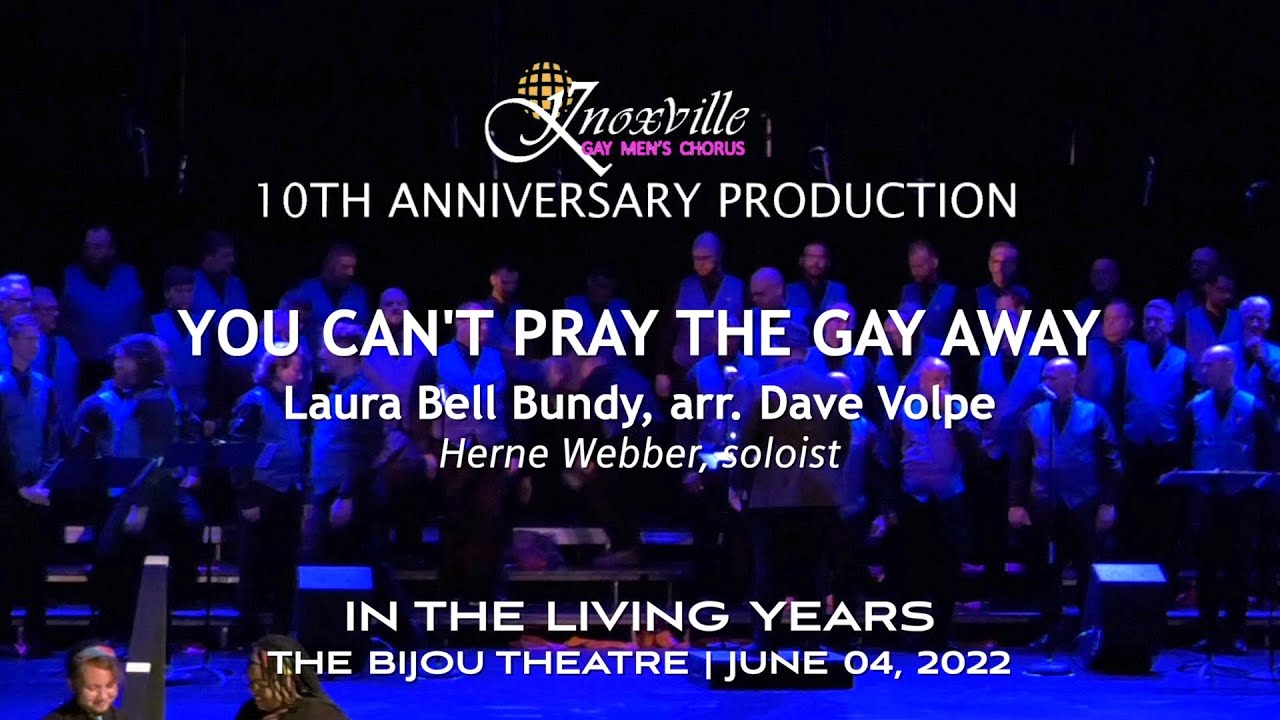 You Can't Pray the Gay Away, Knoxville Gay Men's Chorus