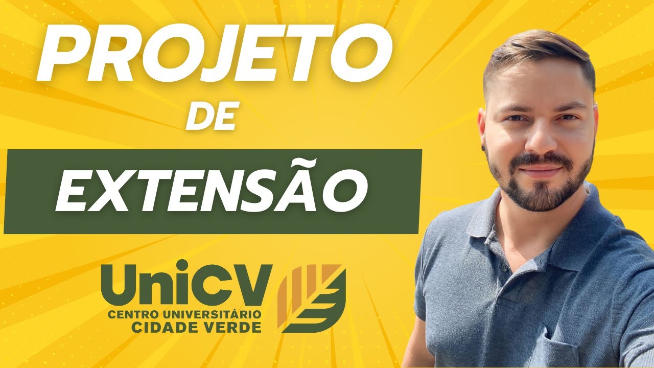 Como fazer Projeto de Extensão UniCV - 2026