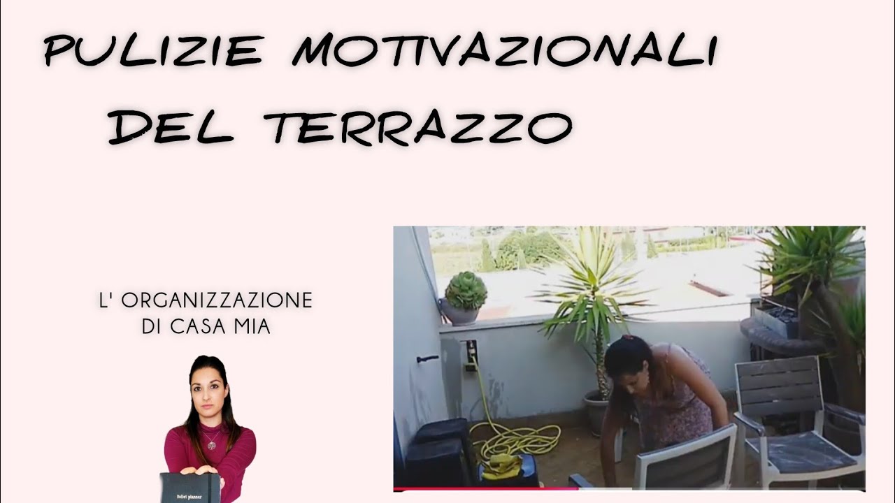 20 Minuti di Pulizie Motivazionali - Terrazzo