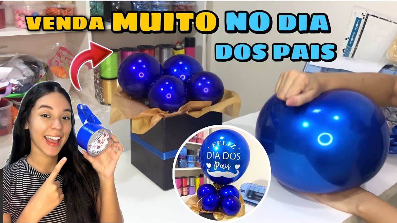 ARRANJO DE BALÃO PARA O DIA DOS PAIS | como fazer box personalizada para vender muito
