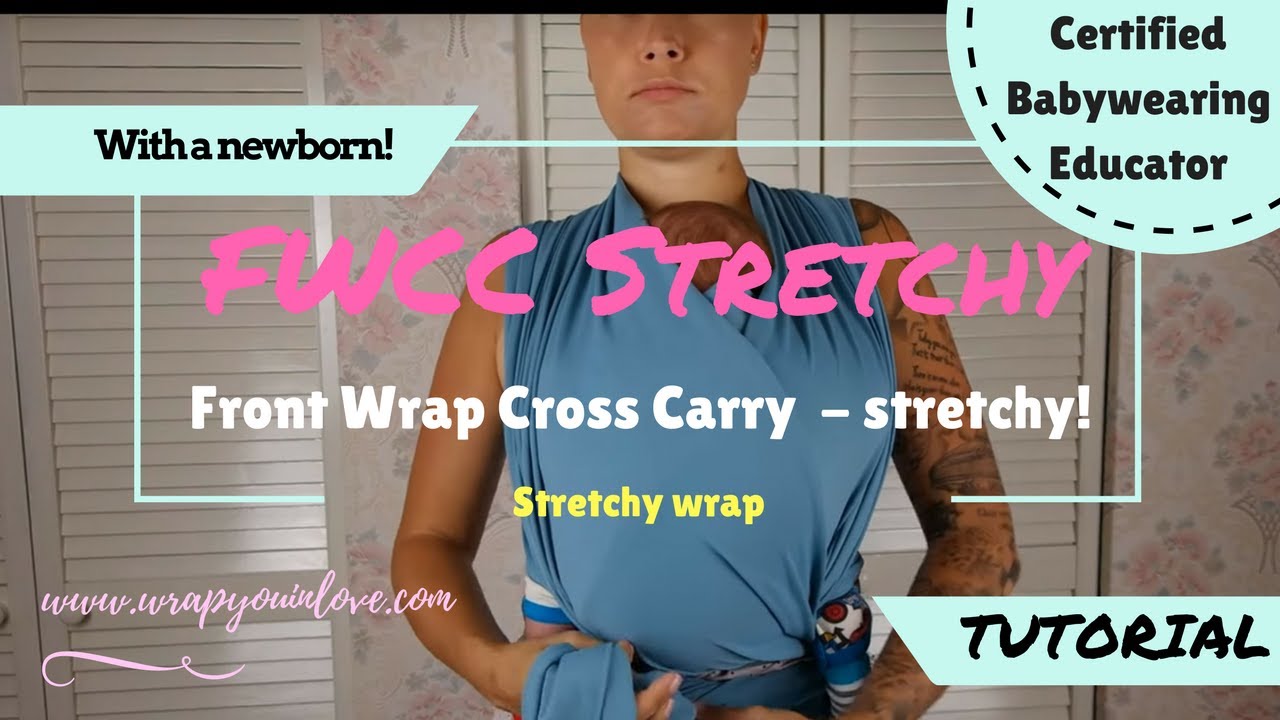 FWCC with a stretchy wrap - Newborn