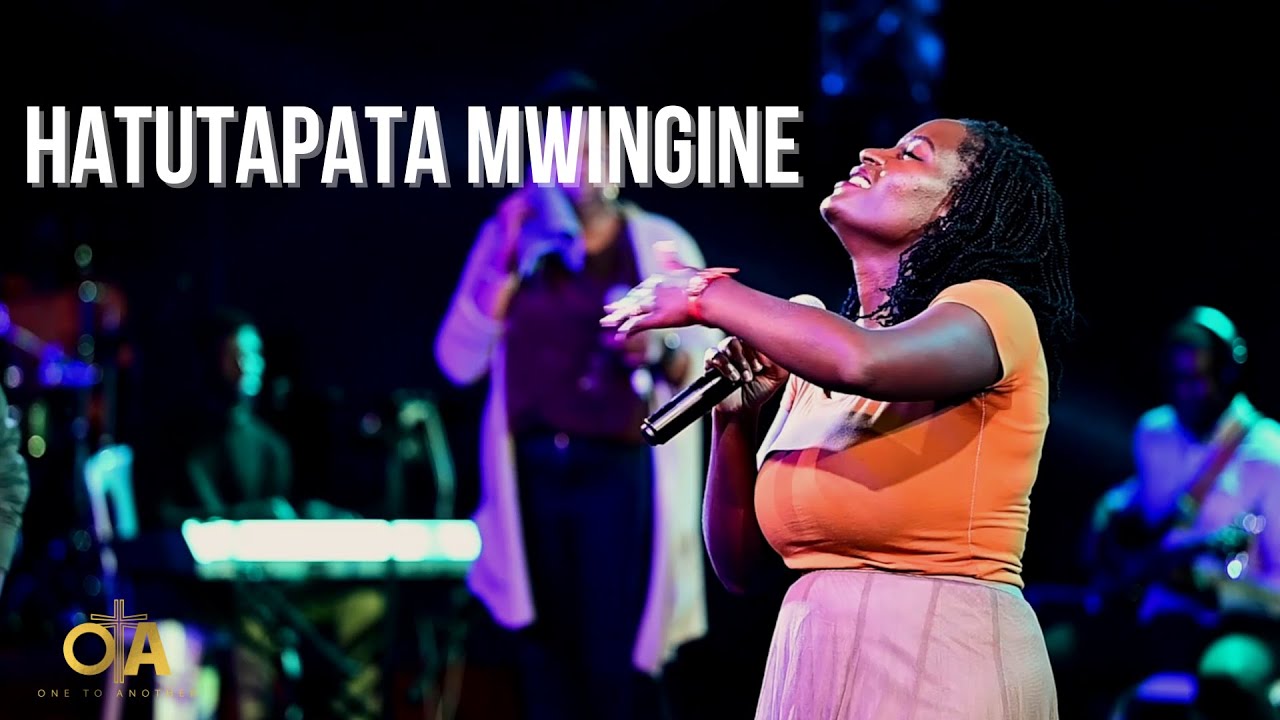 HATUTAPATA MWINGINE - One To Another(OTA) {Official Live}