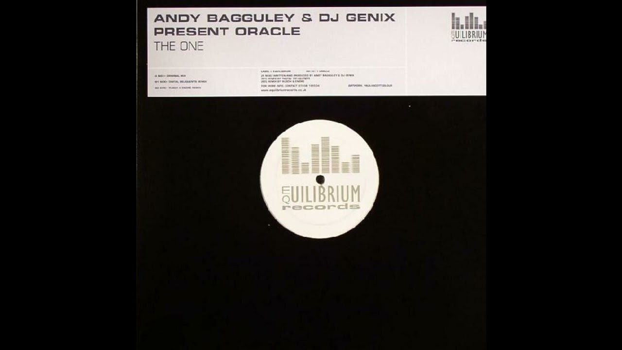 Andy Bagguley & DJ Genix Present Oracle - The One (Digital Delinquents Remix) 2004