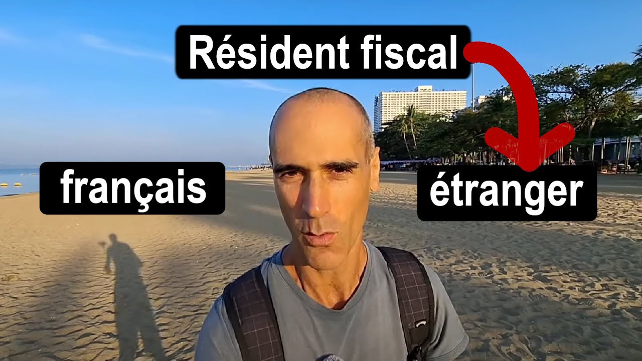 Comment NE PLUS être résident fiscal français ?