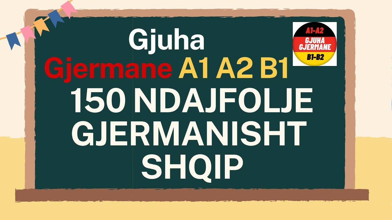 150 NDAJFOLJE- ADVERBIEN GJERMANISHT SHQIP ME SHEMBUJ A1 A2 B1