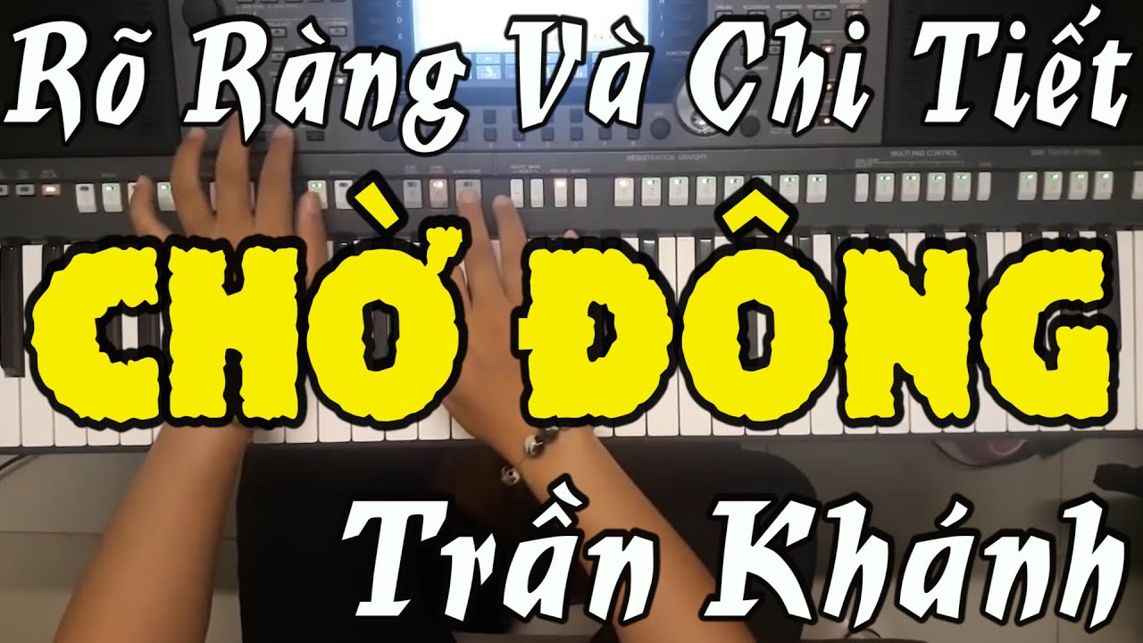 Chờ Đông - DEMO SAMPLE TKP MỚI NHẤT - Hướng Dẫn ORGAN | Trần Khánh