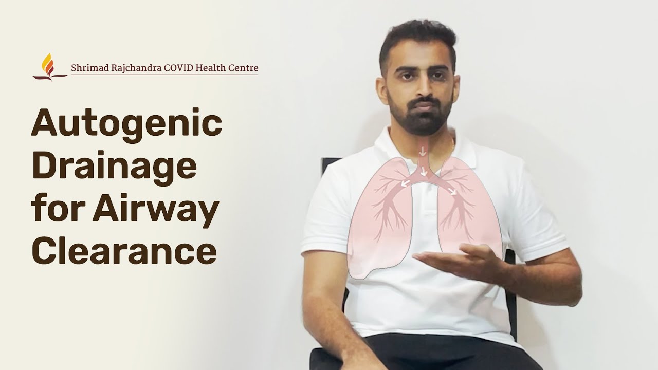 Autogenic Drainage for Airway Clearance