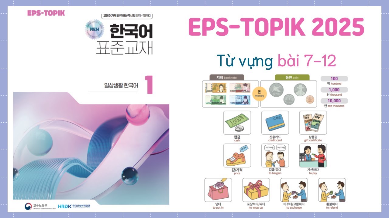 Từ vựng EPS TOPIK mới nhất 2025 quyển 1 Bài 7-12 | Đọc dịch song ngữ