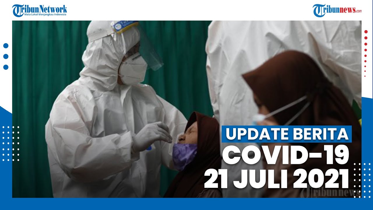 Update Covid-19 di Indonesia 21 Juli: Tambah 33.772 Positif Corona, 32.887 Sembuh, 1.383 Meninggal