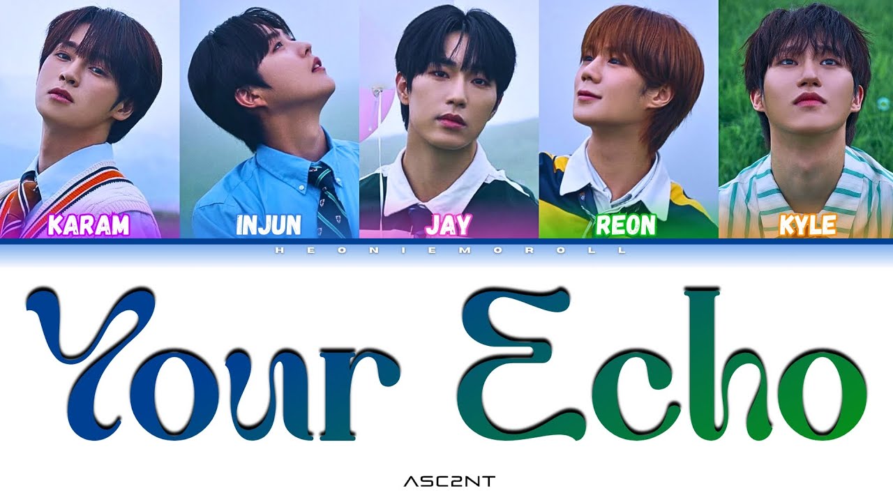 ASC2NT (어센트) - '불어 (Your Echo)' Color Coded Lyrics [HAN / ROM / ENG]