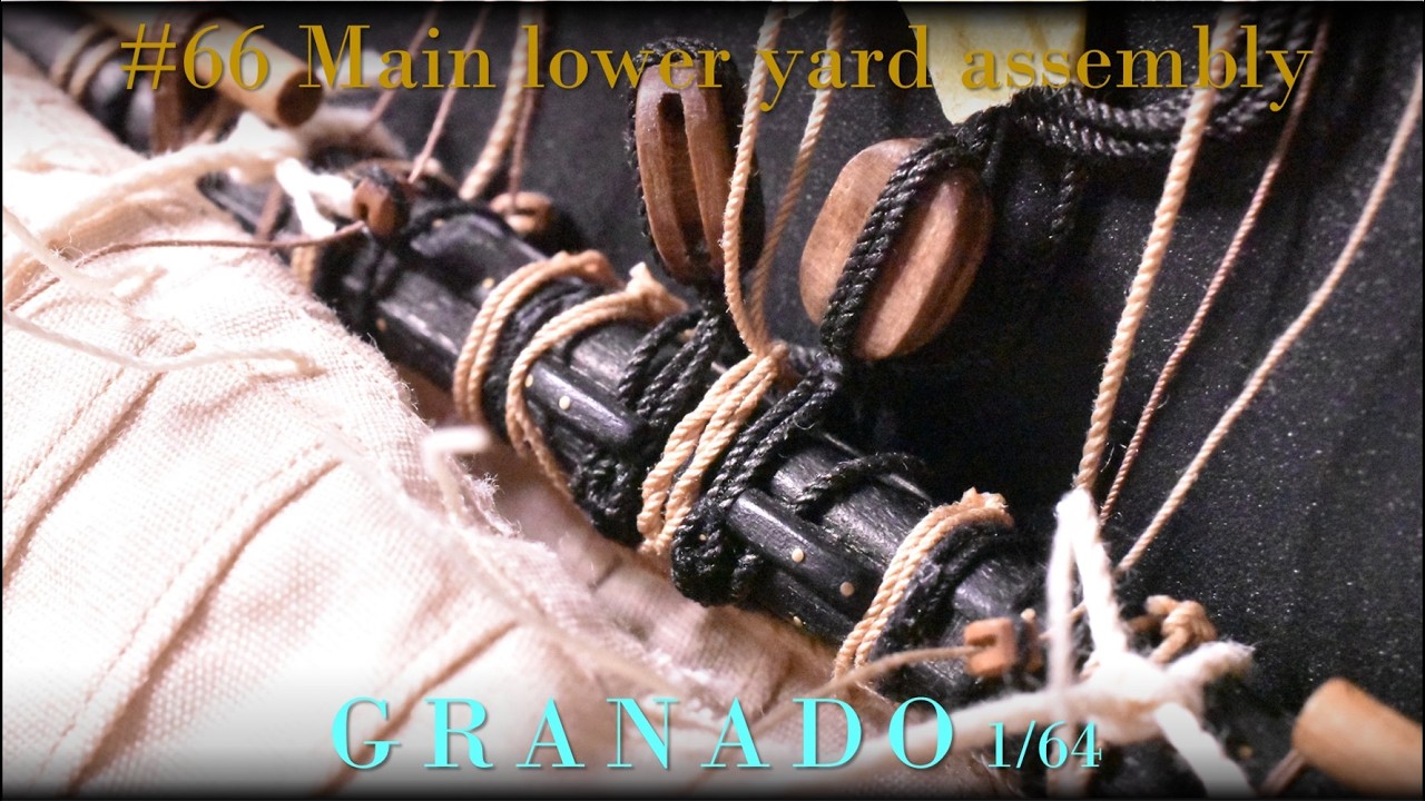 model ship building／Main lower yard assembly【GRANADO_66】victorymodels 1/64