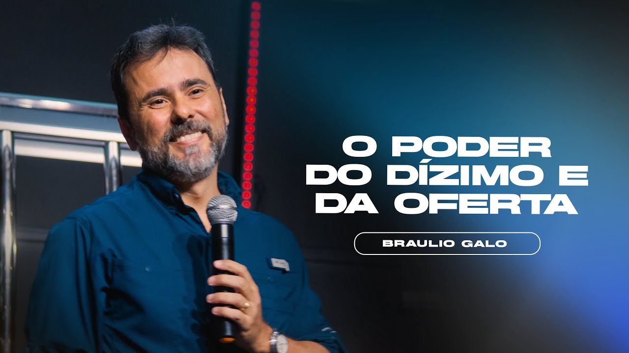 O PODER DO DÍZIMO E DA OFERTA | PR. BRÁULIO GALO  | CULTO DA FAMÍLIA | MANHÃ