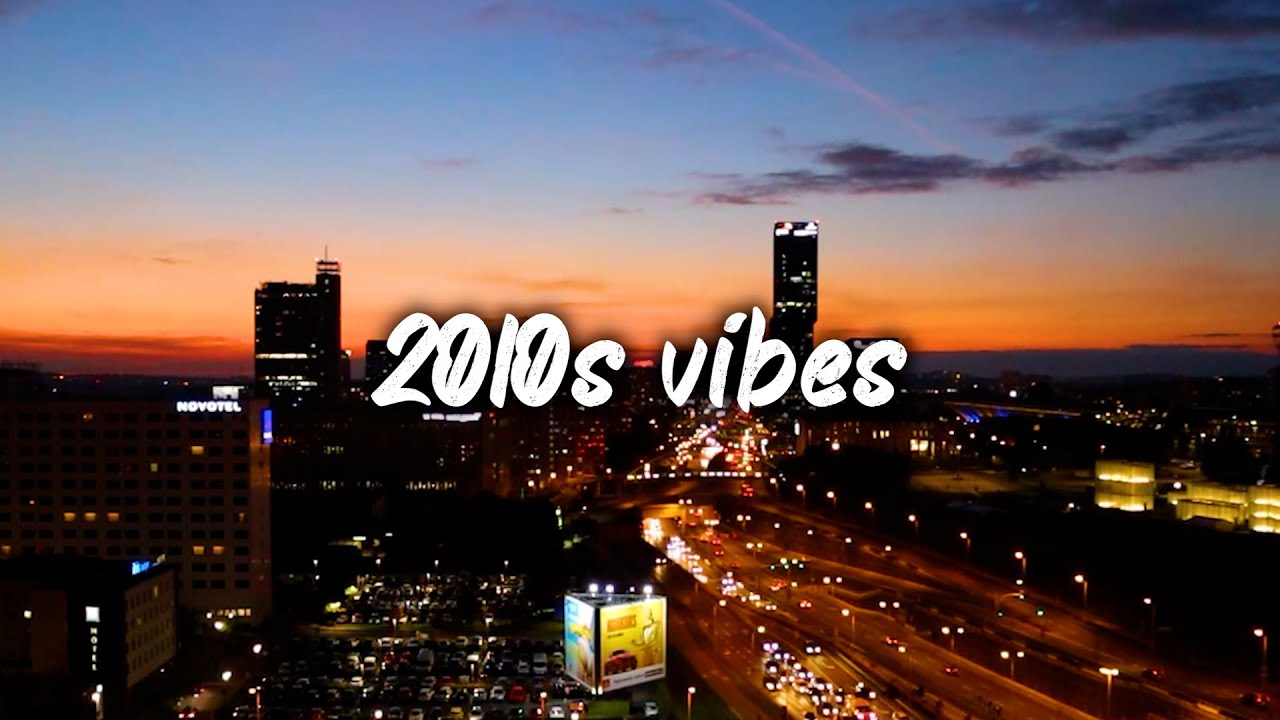 2010s nostalgia vibes mix ~throwback playlist