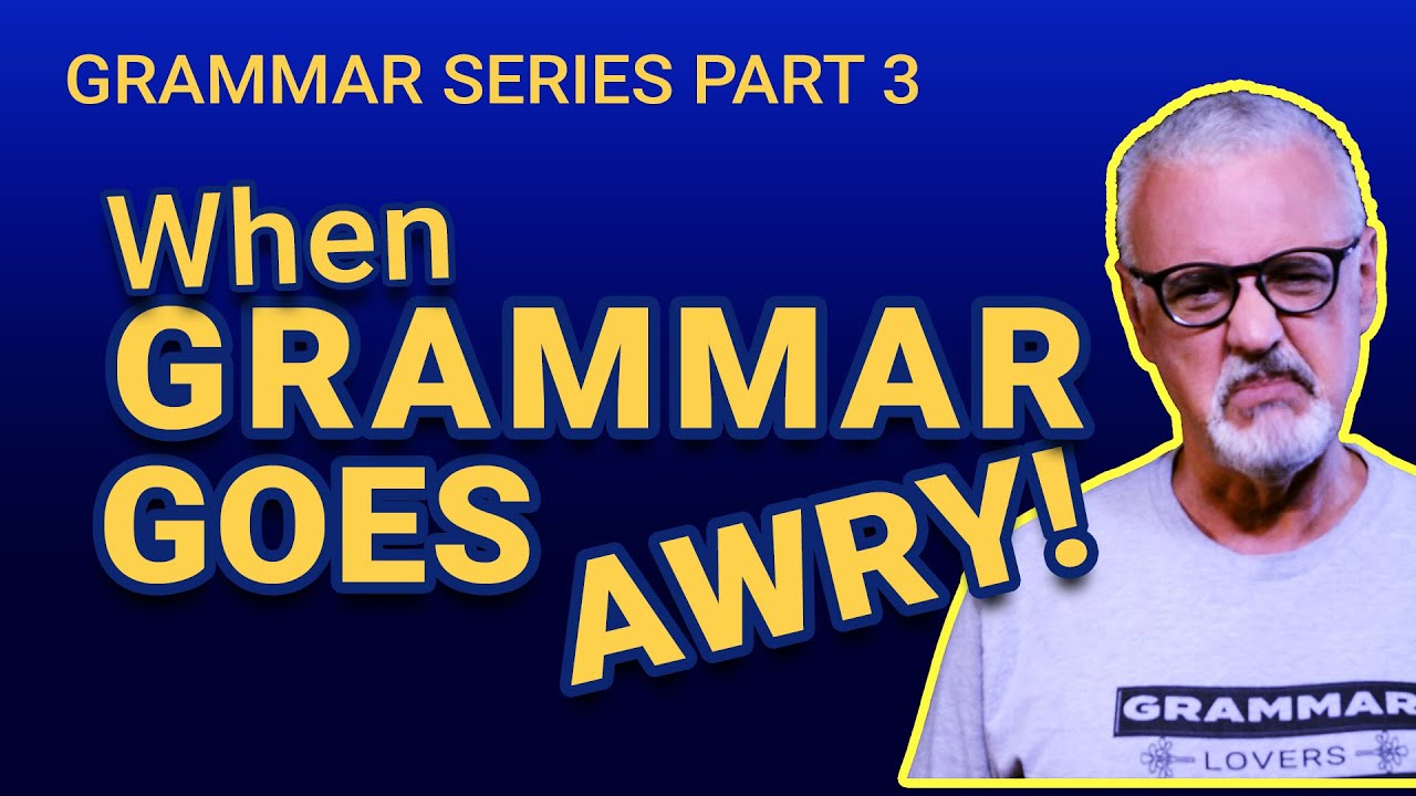 When standard grammar messes up your grammar | Grammar Series Part 3
