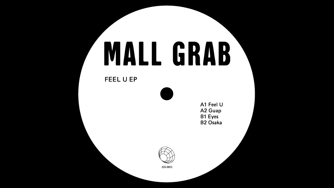 Mall Grab - Feel U EP