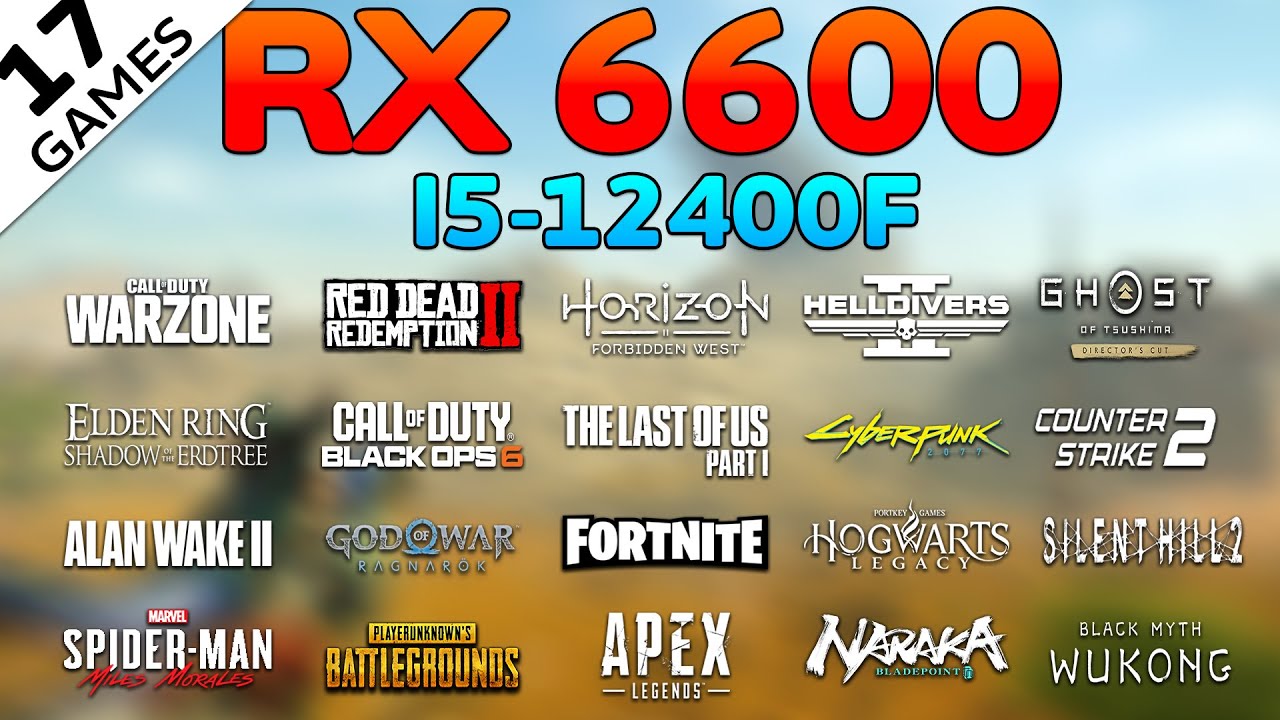 RX 6600 + i5 12400F : Test in 17 Games (2024)