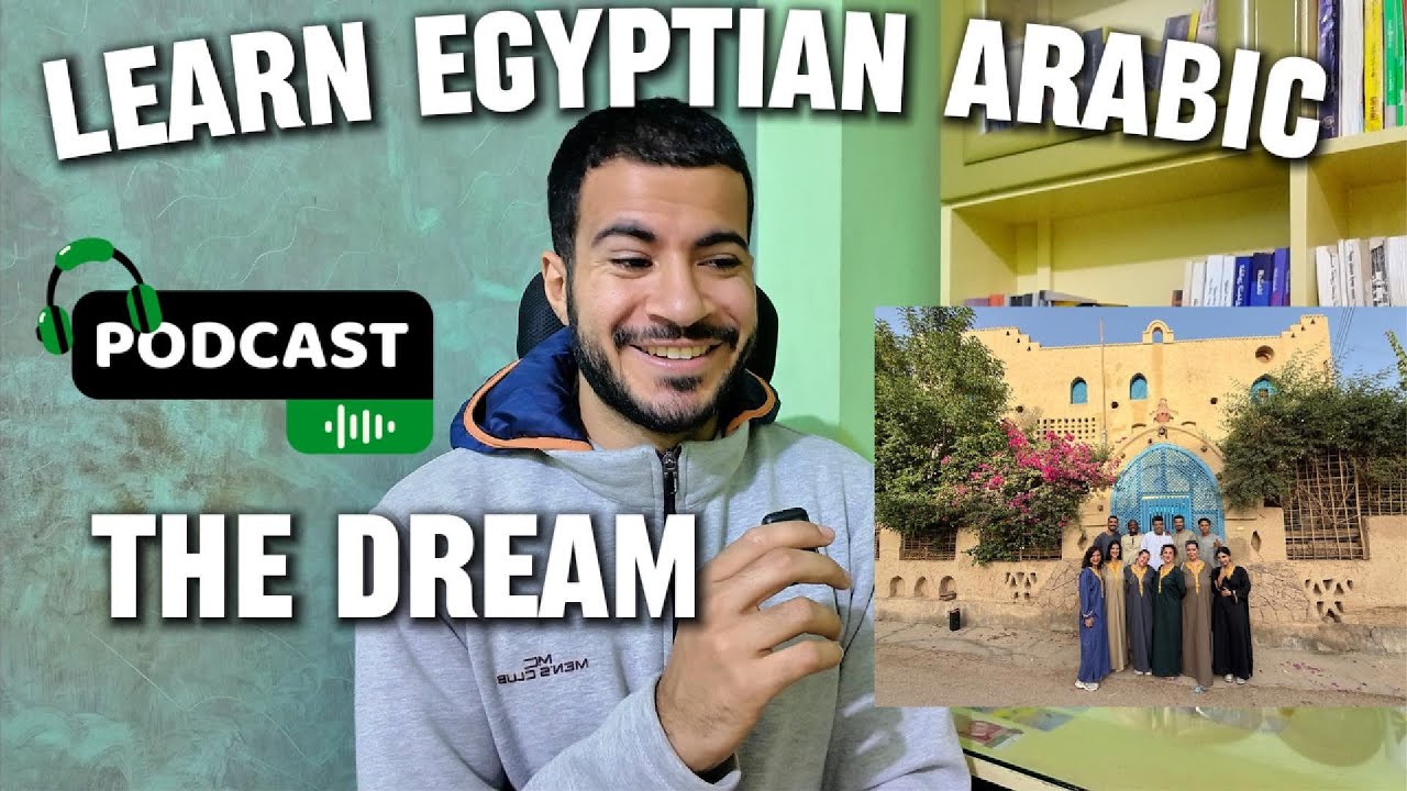 Egyptian Arabic Podcast (Intermediate): The Story of My Dream
