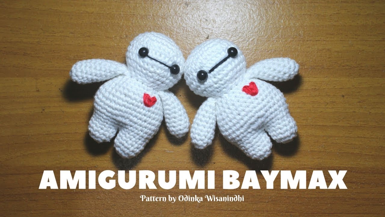 AMIGURUMI BAYMAX CROCHET TUTORIAL  | TUTORIAL BONEKA RAJUT
