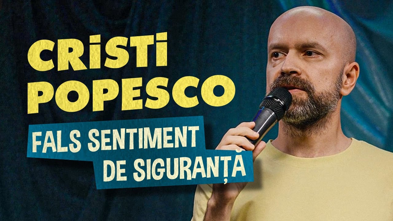 Cristi Popesco | Fals Sentiment De Siguranță | Stand-up Comedy Special