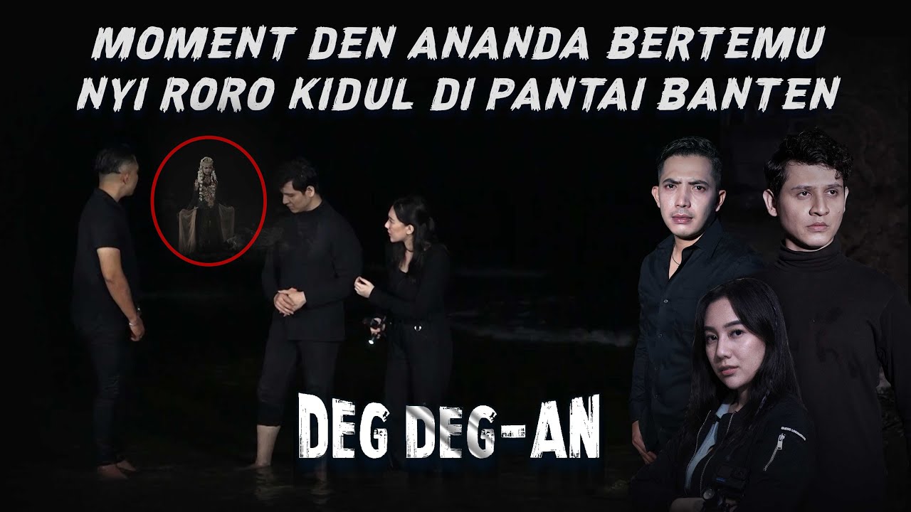 Moment DEN Ananda BertemuNyi Roro Kidul Di Pantai Banten! - DEGDEGAN eps 154 PART 4