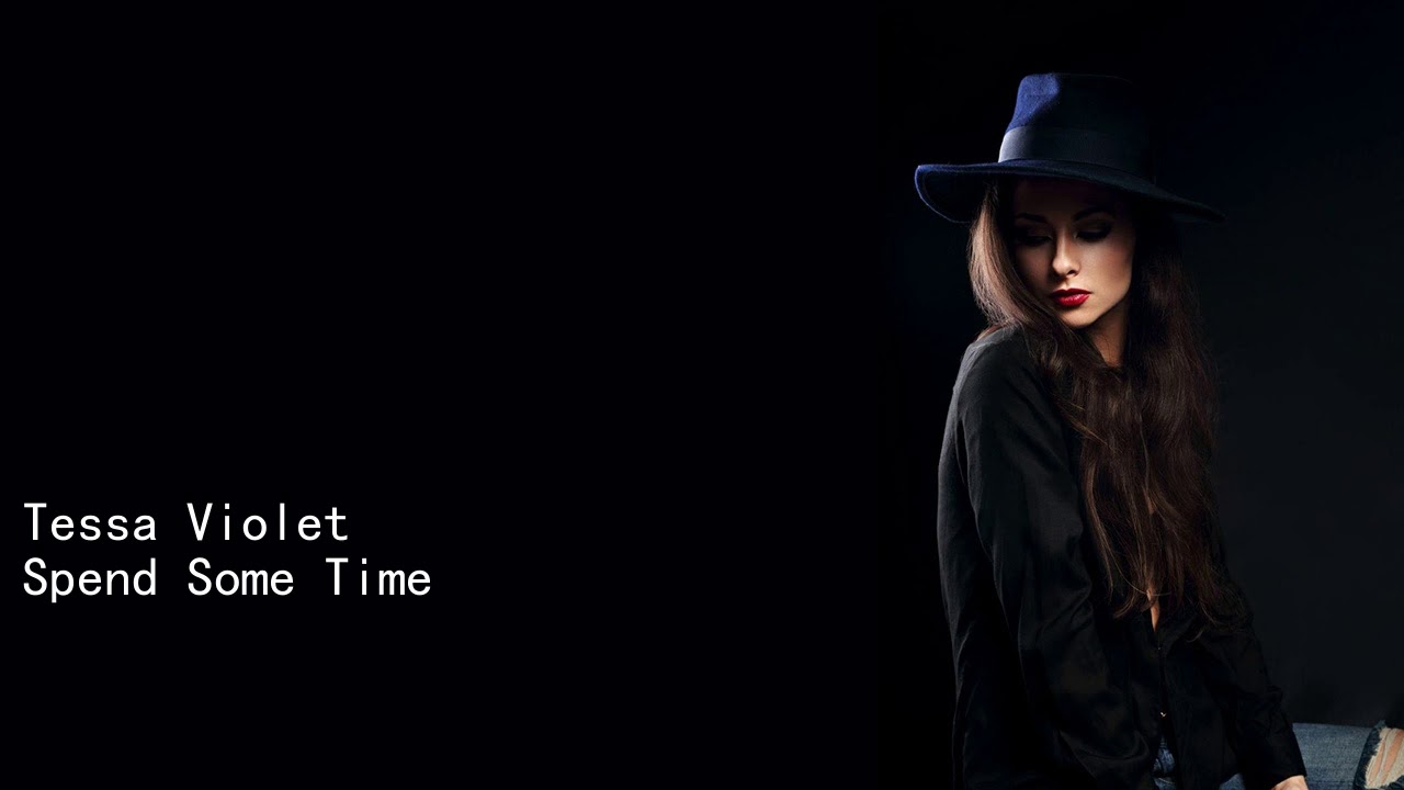 Tessa Violet Spend Some Time