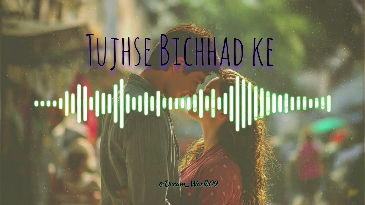 Tujhse Bichhad Ke | Sad Song | ( Official Music Video | @Dream_world09 |