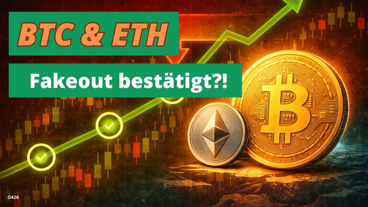 Bitcoin & Ethereum - Fakeout best&auml;tigt? - KW04/'26