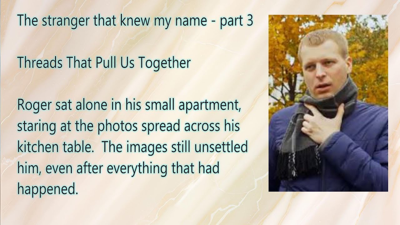 The Stranger Who Knew My Name -  Part 3 -  Learn English  -  B2
