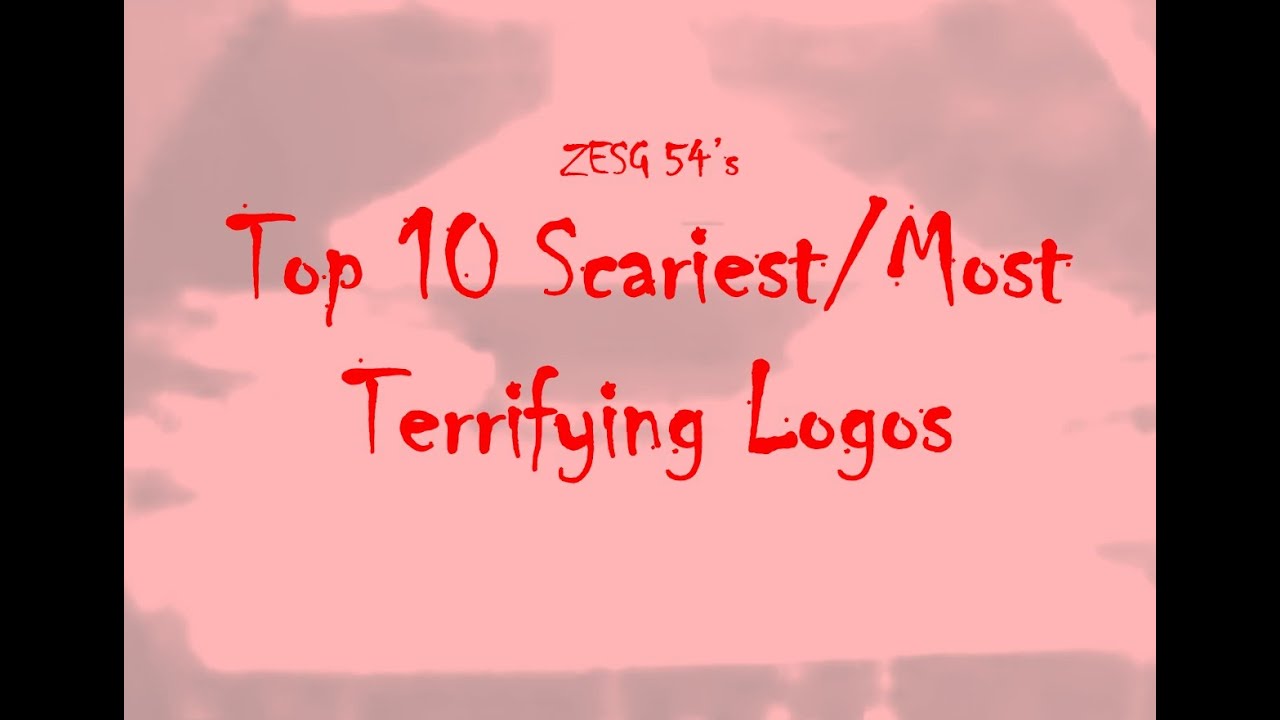 My Top 10 Scariest/Most Terrifying Logos (HALLOWEEN SPECIAL)