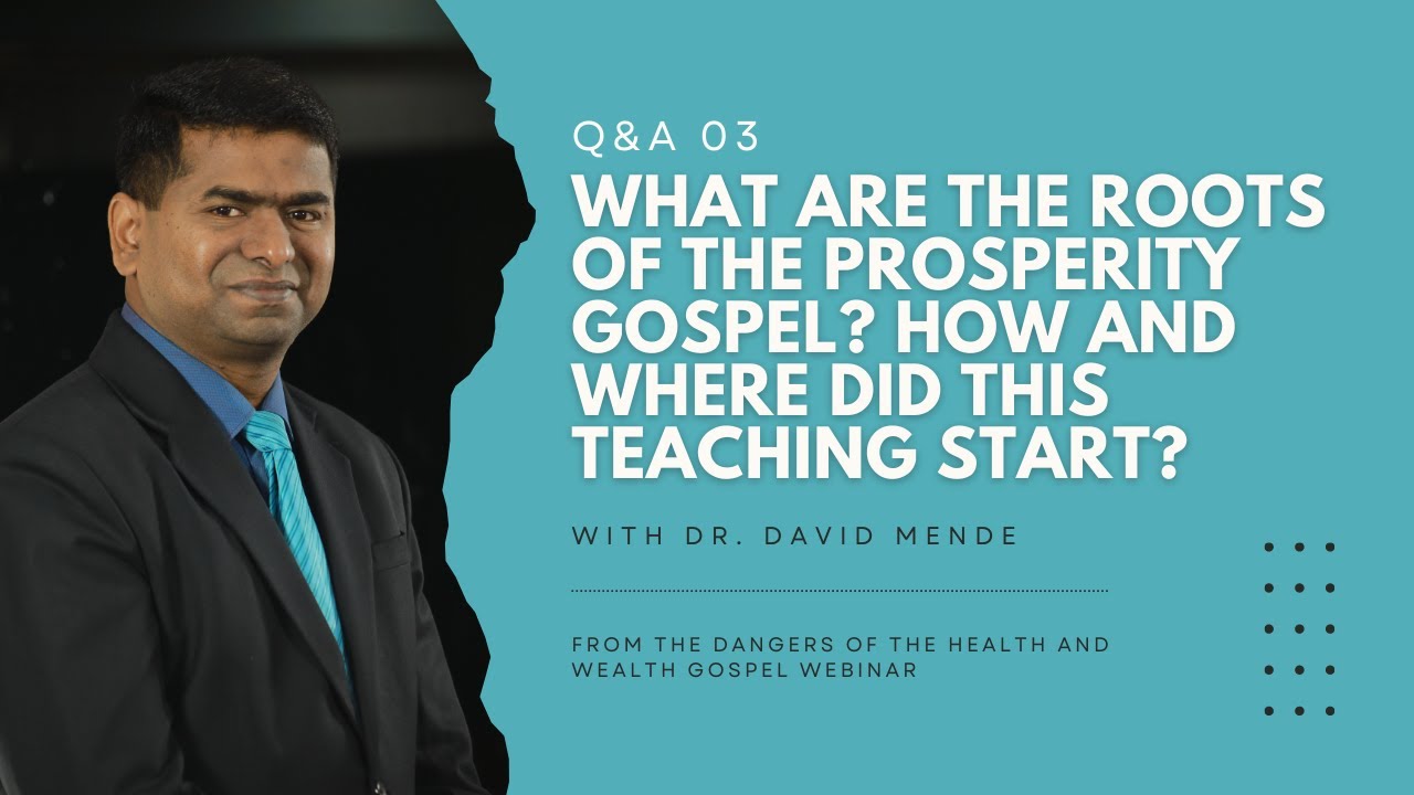 What are the roots of the prosperity gospel? | The Dangers of the Health and Wealth Gospel | Q&A03