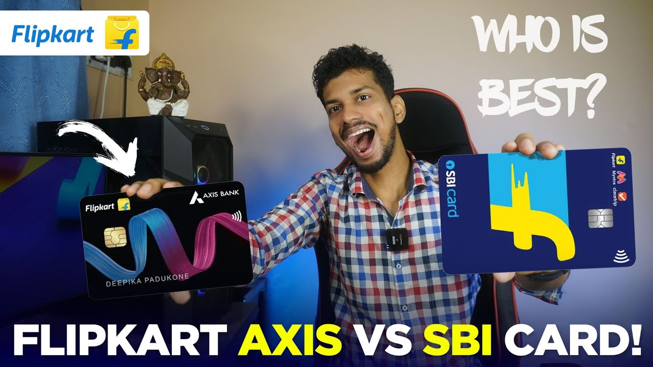 Flipkart SBI Credit Card Vs Flipkart Axis Credit Card Review - Which is Best Flipkart Credit Card??