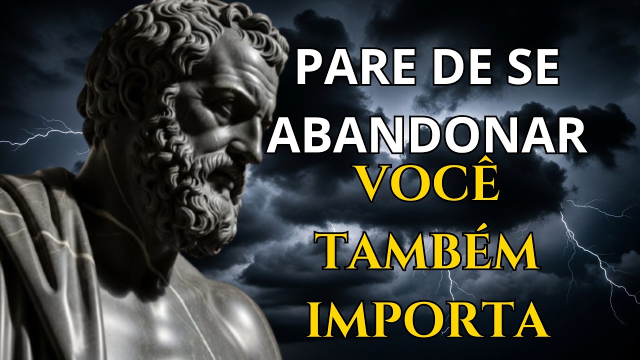 EU IMPORTO: como parar de se abandonar por causa dos outros | Estoicismo 🏛️