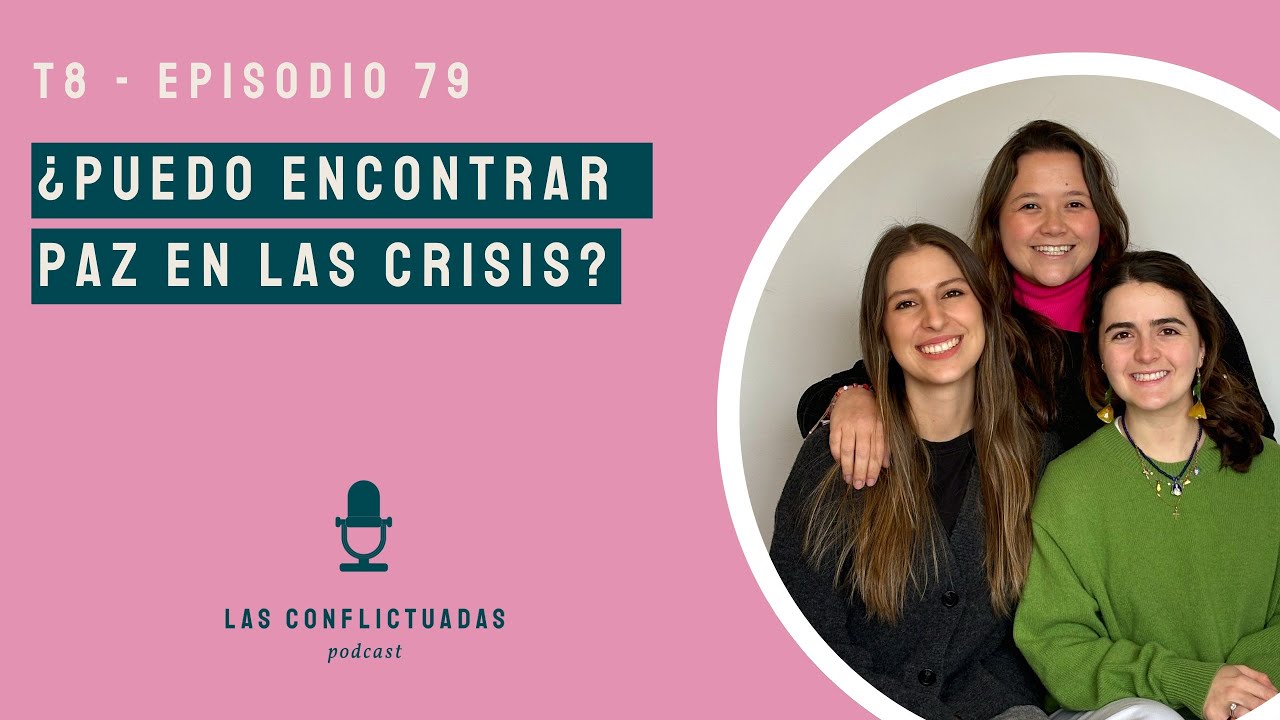 79. ¿Puedo encontrar paz en las crisis? I Catalina Arango