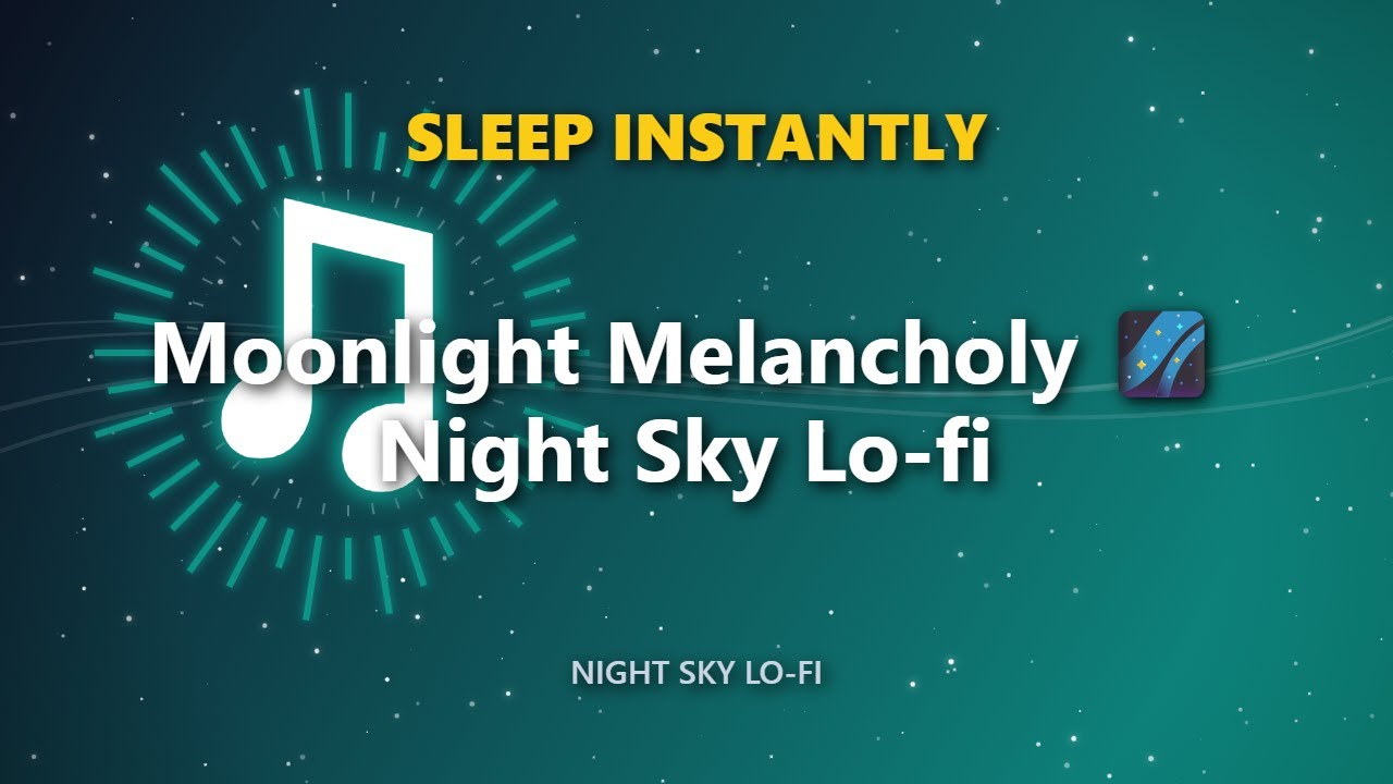Moonlight Melancholy 🌌 Night Sky Lo-fi