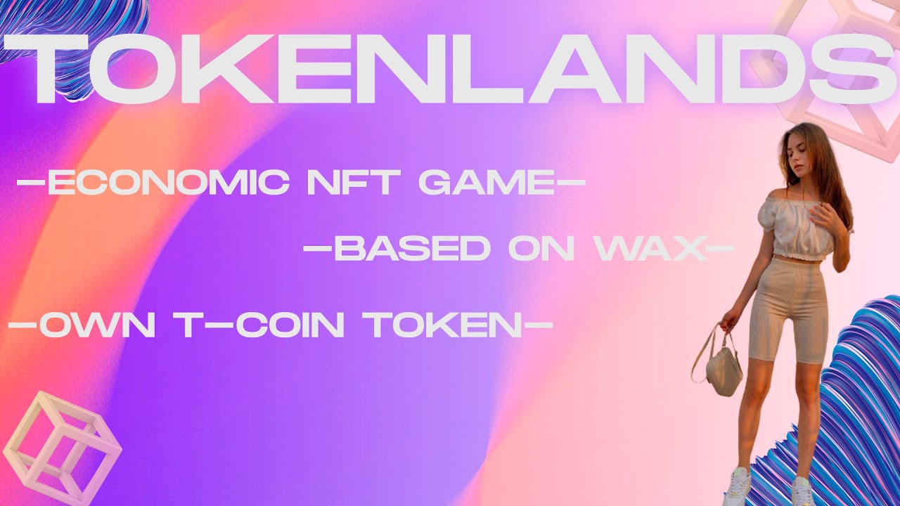One of the best economic NFT GAMES | TOKENLANDS