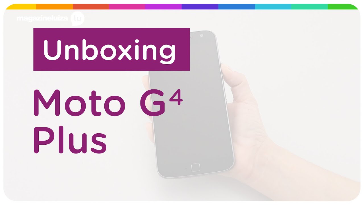 Unboxing Moto G4 Plus