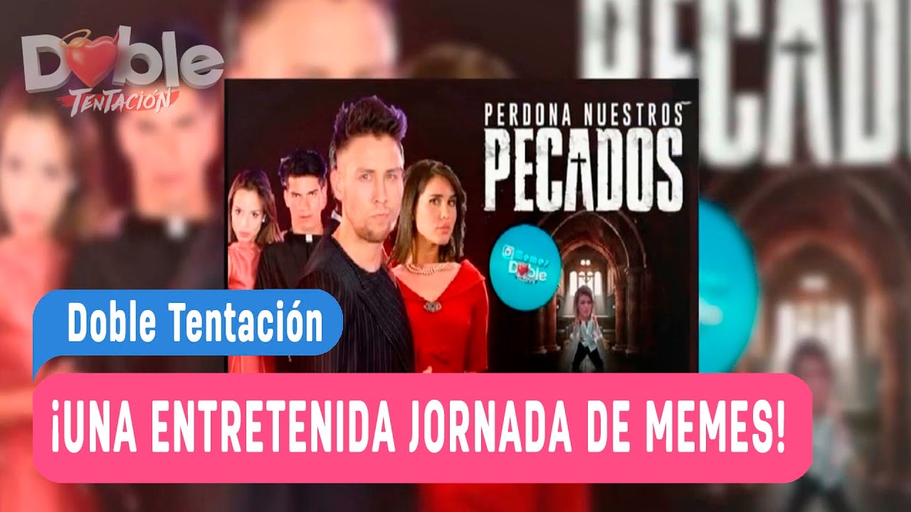 Doble Tentación - ¡Una entretenida jornada de memes! / Capítulo 82